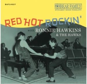 Ronnie Hawkins & The Hawks Red Hot Rockin' 10" LP vinyl + CD 1950s rock 'n' roll at Raucous Records.