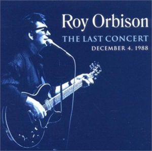 Roy Orbison The Last Concert CD