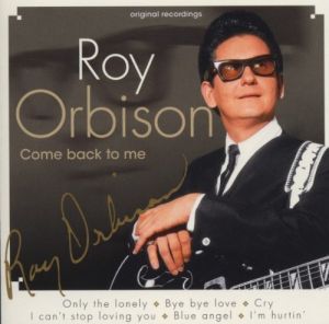 Roy Orbison Come Back To Me CD