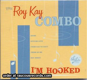 Roy Kay Combo I'm Hooked 10" LP rockabilly vinyl at Raucous Records.