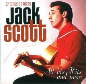 Jack Scott All His Hits and More CD 1950s rock 'n' roll at Raucous Records.