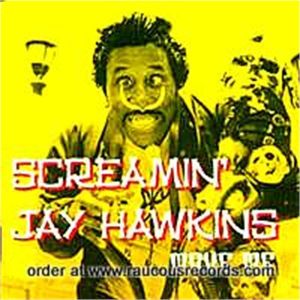 Screaming Jay Hawkins Move Me CD rhythm and blues at Raucous Records.
