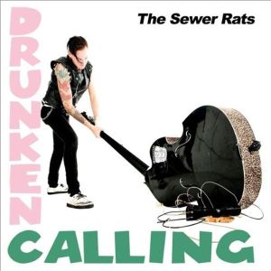 Sewer Rats Drunken Calling vinyl LP