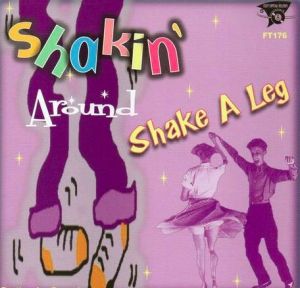 Shakin' Around Shake A Leg CD rockabilly at Raucous Records.