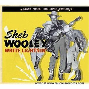 Sheb Wooley White Lightnin' Gonna Shake This Shack Tonight CD