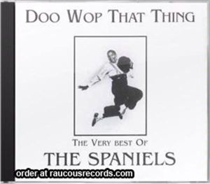 Spaniels Doo Wop That Thing Very Best Of The Spaniels CD