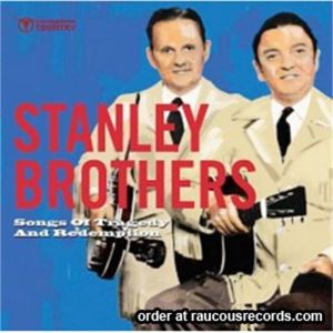 Stanley Brothers Songs Of Tragedy and Redemption CD