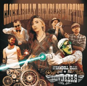 Steamdoll Ellie and The Hoodwinkers Clockabilly Rumblegumption CD Russian psychobilly at Raucous Records.