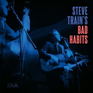Steve Train's Bad Habits CD rockabilly at Raucous Records.