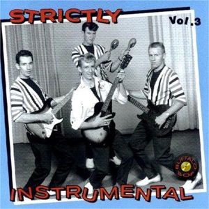 Strictly Instrumental Volume 3 CD 1950s rock 'n' roll at Raucous Records.
