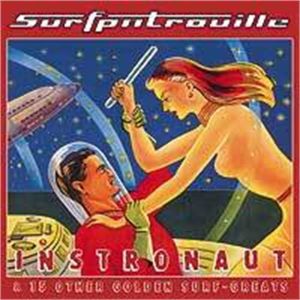 Surfpatrouille Instronaut LP surf instrumental vinyl at Raucous Records.