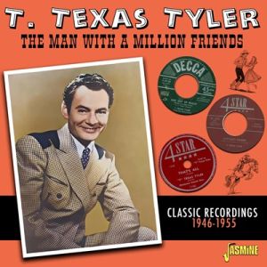 T. Texas Tyler The Man With A Million Friends Classic Recordings 1946-1955 CD 1950s hillbilly rockabilly at Raucous Records.
