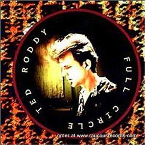 Ted Roddy Full Circle CD at Raucous Records.