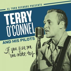 Terry O'Connel and his Pilots If You Give Me One More Try CD