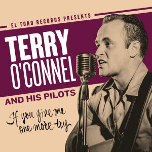 Terry O'Connell and his Pilots If You Give Me One More Try 7" EP