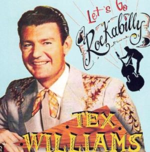 Tex Williams Let's Go Rockabilly CD 1950s rockabilly at Raucous Records.