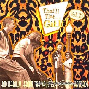 That'll Flat Git It Volume 25 Columbia Records CD 1950s rockabilly at Raucous Records.