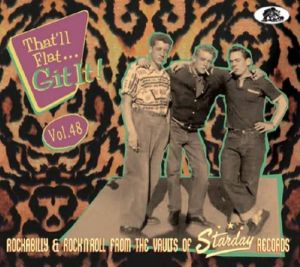That'll Flat Git It volume 48 1950s Rockabilly and Rock 'n' Roll From The Vaults Of Saturday Records CD.