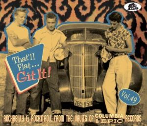 That'll Flat Git It volume 49 Columbia and Epic Records CD 1950s rockabilly at Raucous Records.