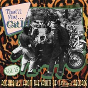 That'll Flat Git It Volume 15 Lin & Kliff Records CD