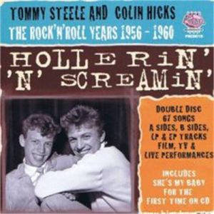 Tommy Steele and Colin Hicks Rock 'n' Roll Years 1956-1960 Hollerin' 'n' Screamin' 2CD
