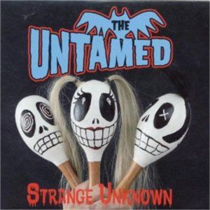 The Untamed Strange Unknown CD psychobilly at Raucous Records.