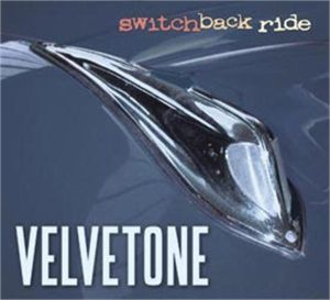Velvetones Switchback Ride CD
