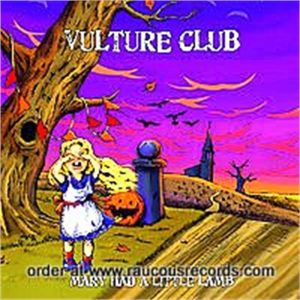 Vulture Club Mary Had A Little Lamb CD psychobilly at Raucous Records.