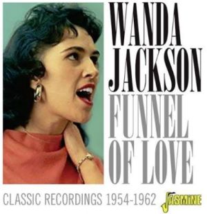 Wanda Jackson Funnel of Love Classic Recordings 1954-1962 2CD