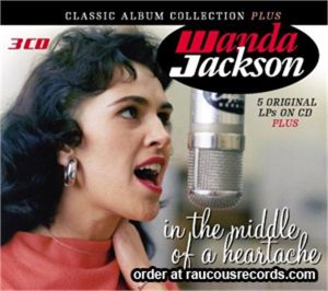 Wanda Jackson In The Middle Of A Heartache Classic Album Collection Plus 3-CD Box Set
