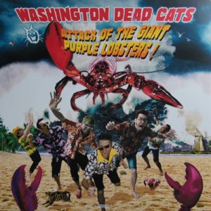 Washington Dead Cats Attack Of The Giant Purple Lobsters CD psychobilly at Raucous Records.