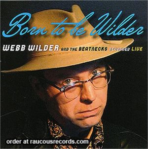 Webb Wilder  Born To Be Wilder CD