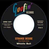 Whistle Bait Strange Desire vinyl single