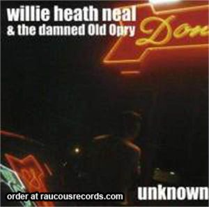 Willie Heath Neal Unknown Country Roots CD 723248210320