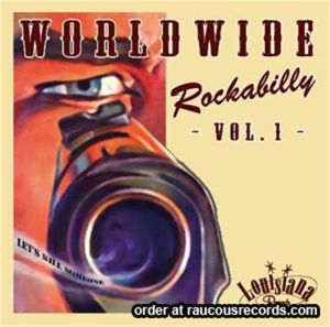 Worldwide Rockabilly Volume 1 CD at Raucous Records.
