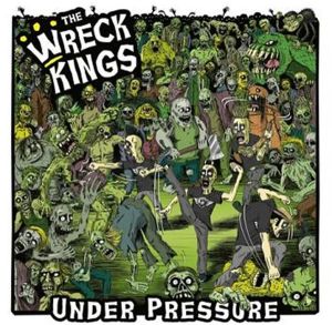 The Wreck Kings Under Pressure CD psychobilly at Raucous Records.
