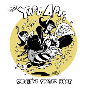 Yard Apes Should've Stayed Home CD