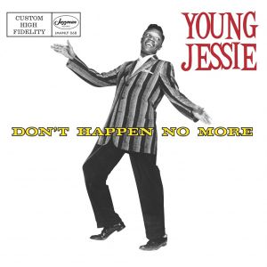 Young Jessie Don't Happen No More CD 1950s rhythm and blues at Raucous Records.