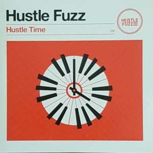 Hustle Fuzz Hustle Time CD 6419517061826