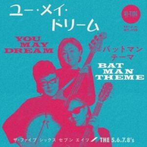 The 5678s You May Dream 7" single Japanese garage punk vinyl at Raucous Records.