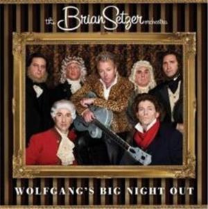Brian Setzer Orchestra Wolfgang's Big Night Out CD