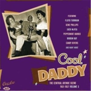 Cool Daddy Central Avenue Scene 1951 1957 volume 3 CD