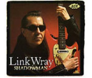 Link Wray Shadowman CD