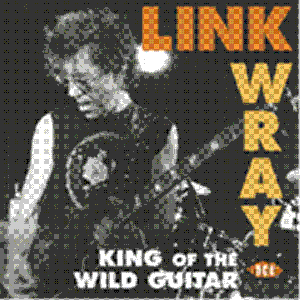 Link Wray King of the Wild Guitar CD