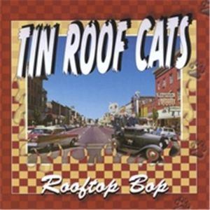 Tin Roof Cats Roof Top Bop CD