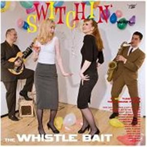 Switchin' With The Whistle Bait CD