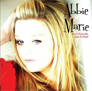 Abbie Marie Don't Treat Me Like A Child CD