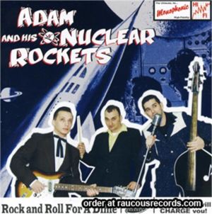 Adam and His Nuclear Rockets Rock 'n' Roll For A Dime CD