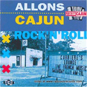 Allons Cajun Rock 'n' Roll CD