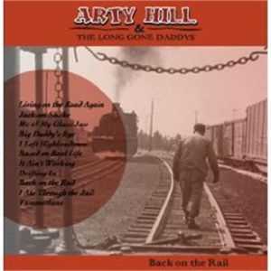 Arty Hill and the Long Gone Daddys Back On The Rail CD 747728989124